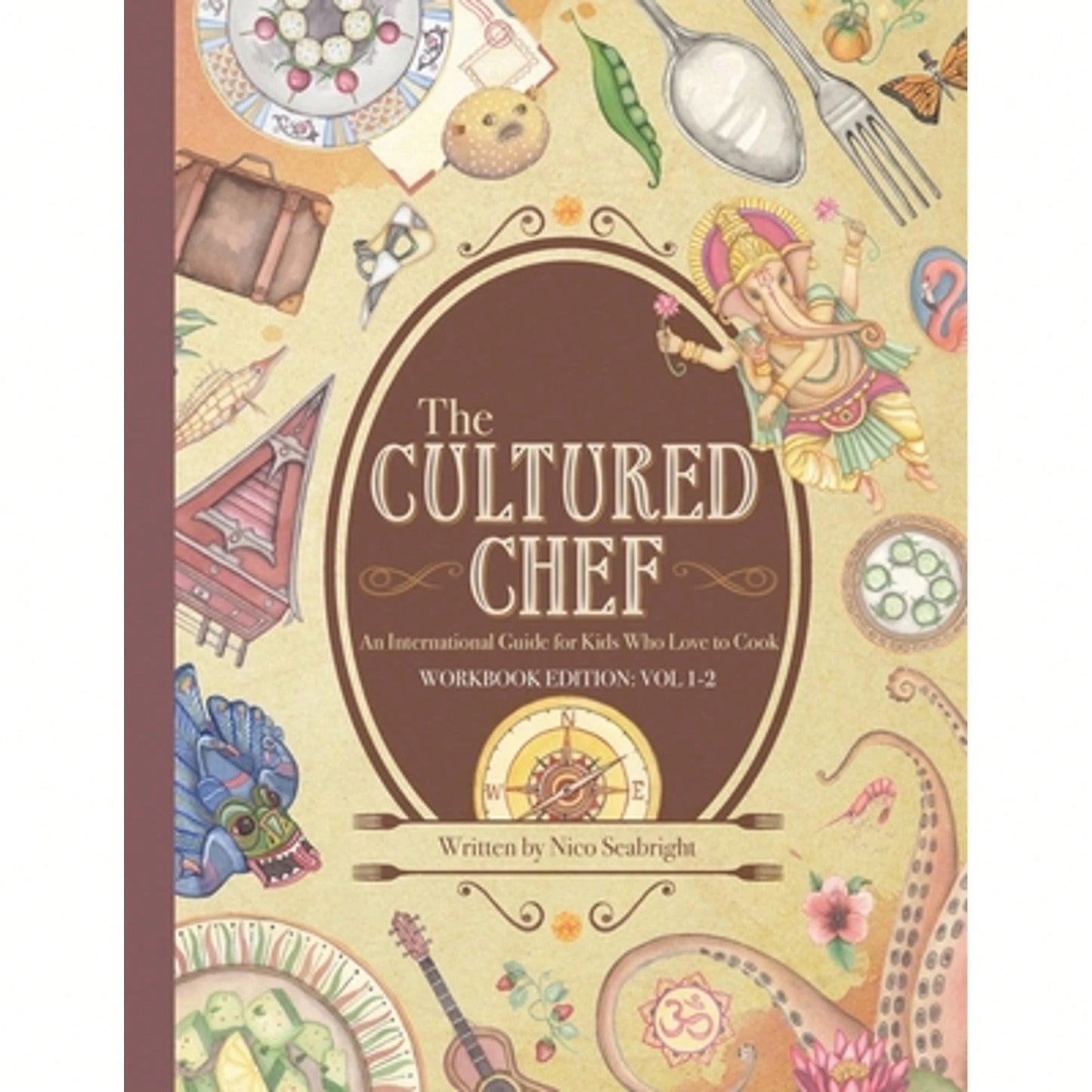 Pre-Owned The Cultured Chef: An International Guide For Kids Who Love To Cook- Workbook Edition (Paperback) By Nico Seabright
