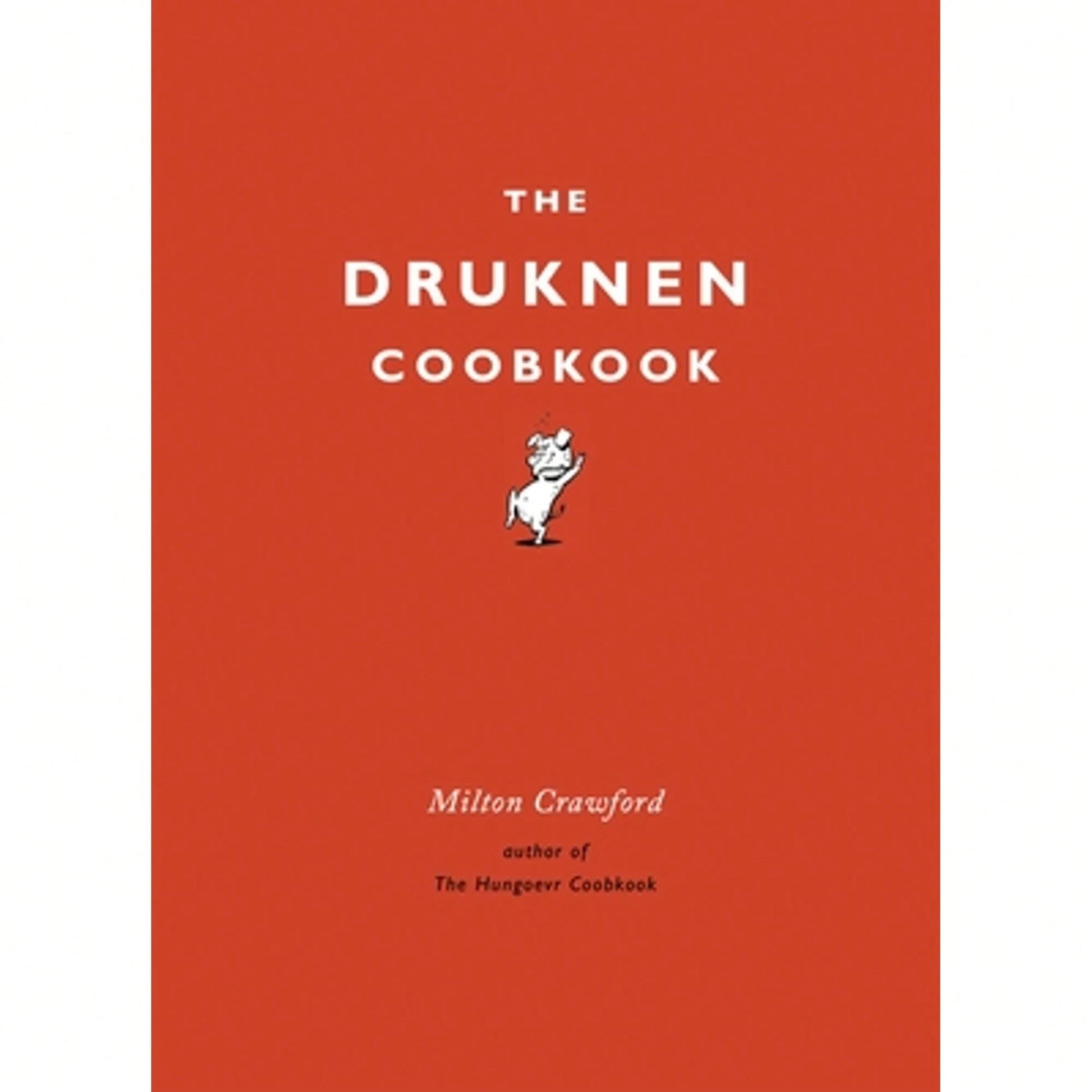 Pre-Owned The Drunken Cookbook (Hardcover) By Milton Crawford