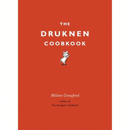 Pre-Owned The Drunken Cookbook (Hardcover) By Milton Crawford