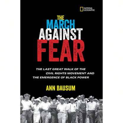 Pre-Owned The March Against Fear: The Last Great Walk Of The Civil Rights Movement And The Emergence (Hardcover) By Ann Bausum