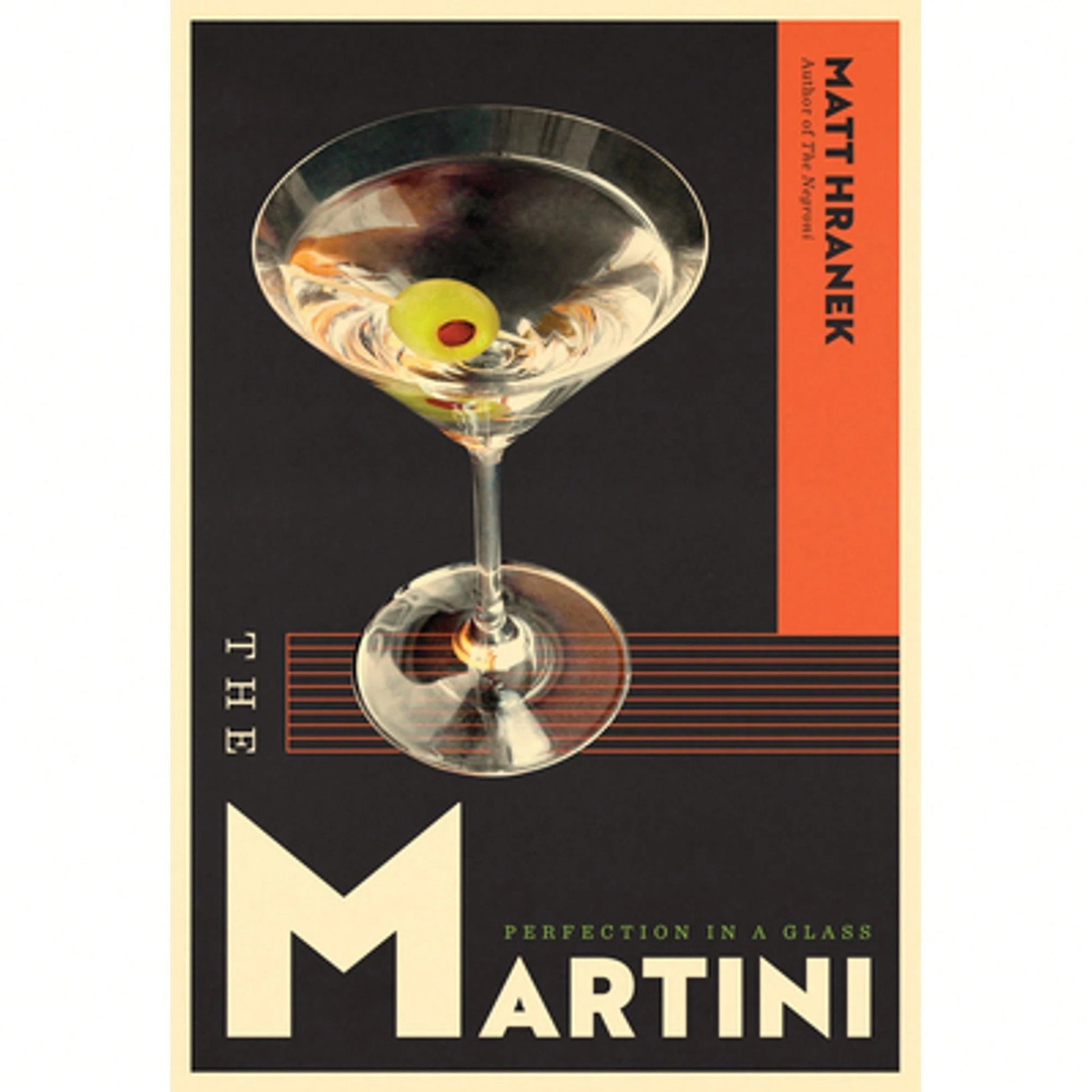 Pre-Owned The Martini: Perfection In A Glass (Hardcover) By Matt Hranek