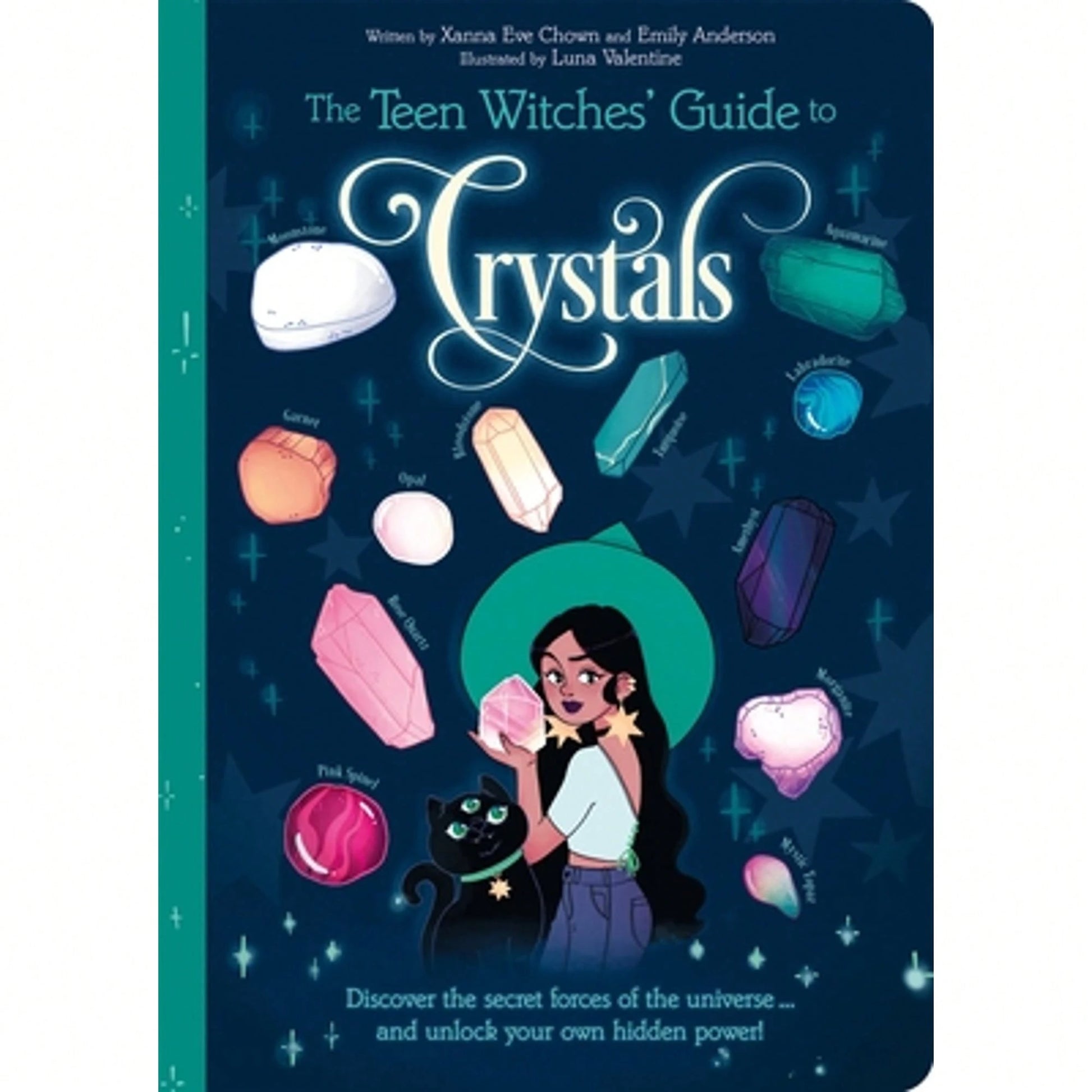 Pre-Owned The Teen Witches' Guide To Crystals: Discover The Secret Forces Of The Universe... And (Paperback) By Xanna Eve Chown, Emily Anderson