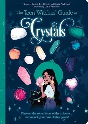 Pre-Owned The Teen Witches' Guide To Crystals: Discover The Secret Forces Of The Universe... And (Paperback) By Xanna Eve Chown, Emily Anderson