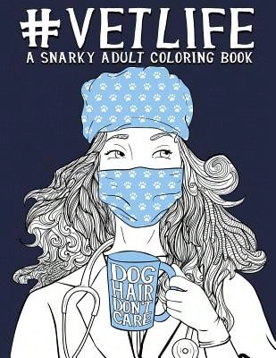 Pre-Owned Vet Life: A Snarky Adult Coloring Book (Paperback) By Papeterie Bleu