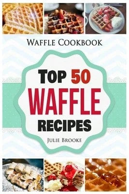 Pre-Owned Waffle Cookbook: Top 50 Waffle Recipes (Paperback) By Julie Brooke