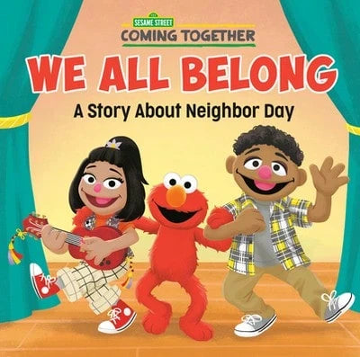 Pre-Owned We All Belong (Sesame Street): A Story About Neighbor Day (Paperback) By Random House