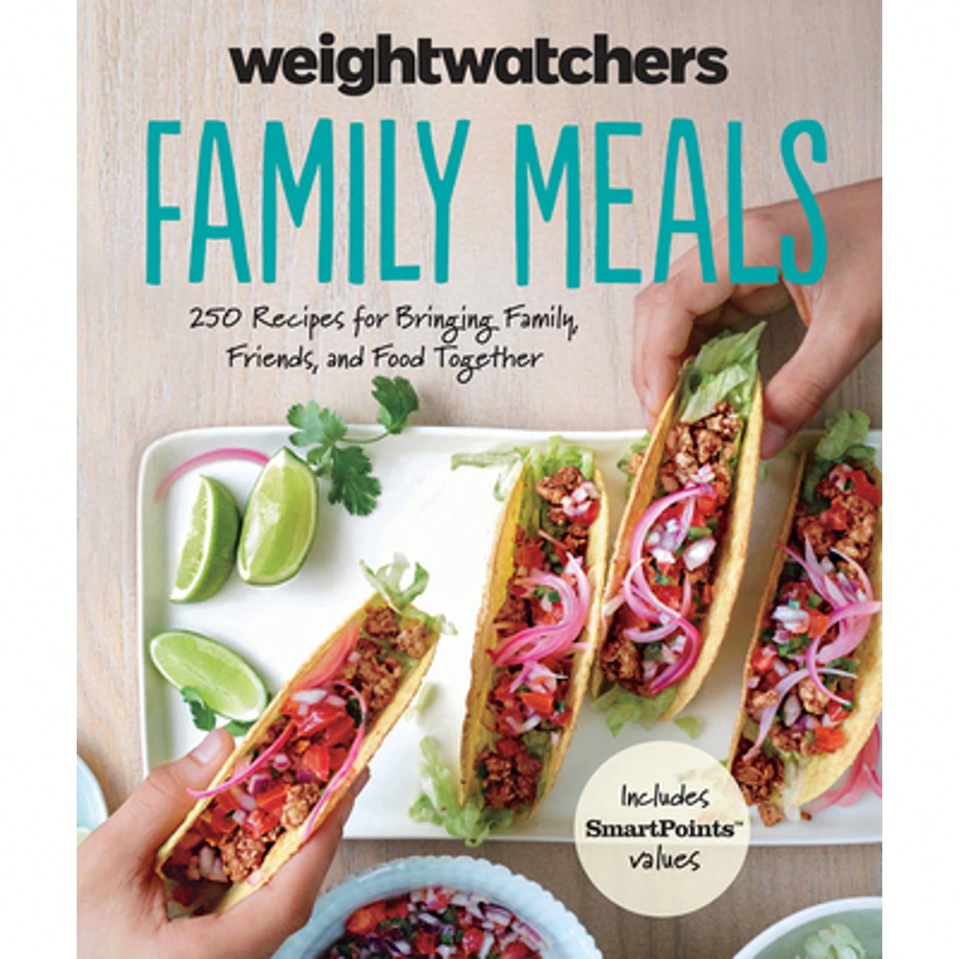 Pre-Owned Weight Watchers Family Meals: 250 Recipes For Bringing Family, Friends, And Food Together (Hardcover) By Weight Watchers