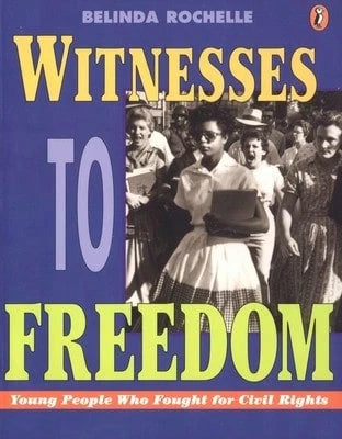 Pre-Owned Witnesses To Freedom: Young People Who Fought For Civil Rights (Paperback) By Belinda Rochelle