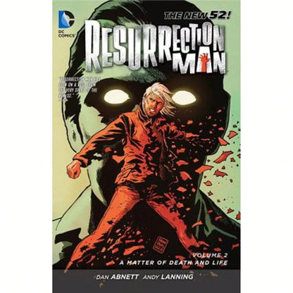 Resurrection Man Vol. 2: A Matter Of Death And Life (The New 52) (Paperback) By Dan Abnett, Andy Lanning