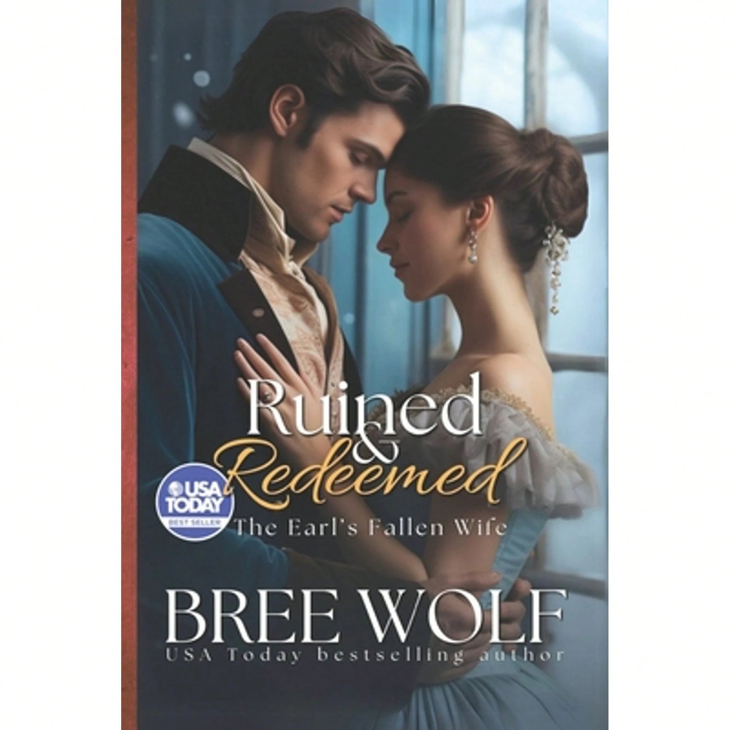 Ruined & Redeemed: The Earl's Fallen Wife (Paperback) By Bree Wolf