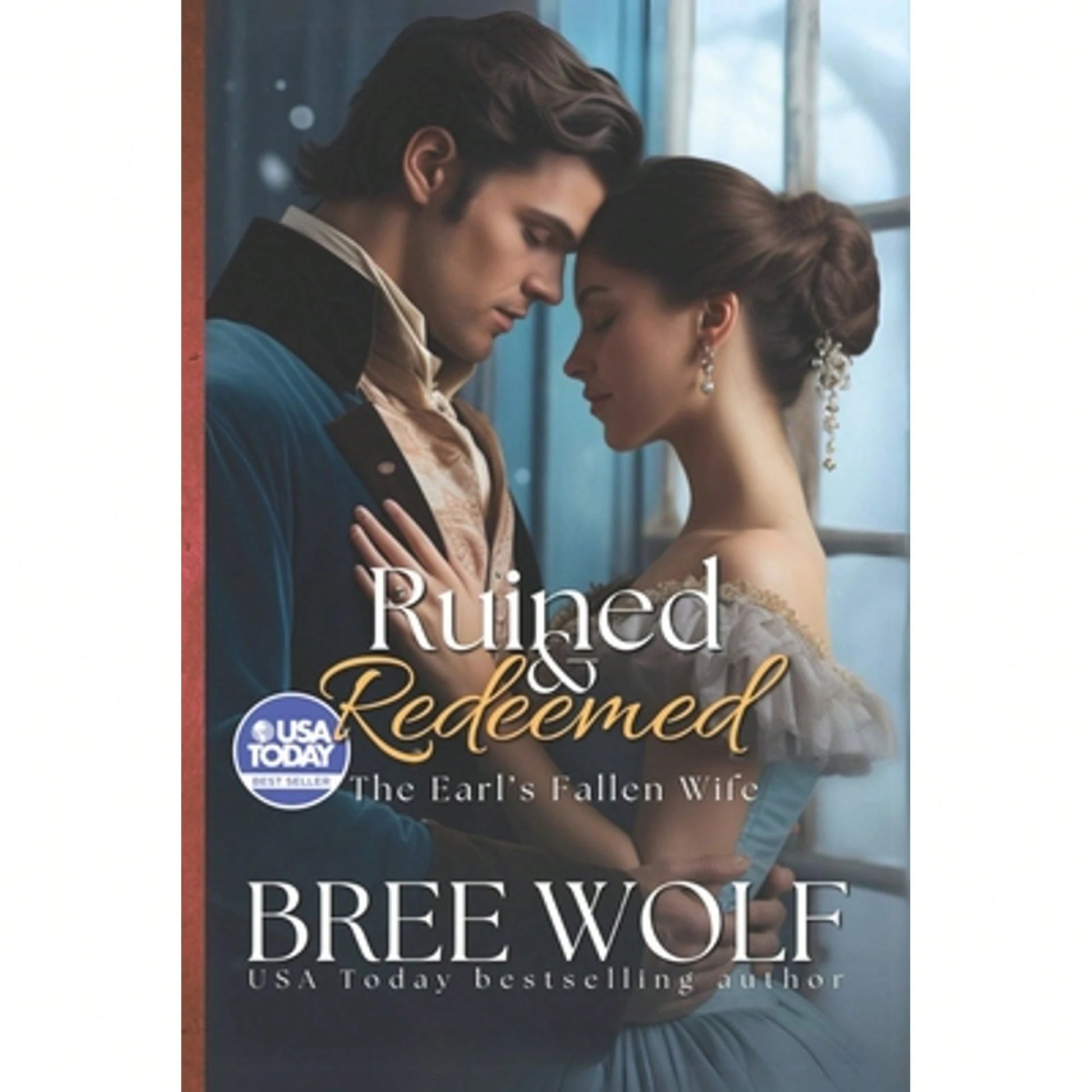 Ruined & Redeemed: The Earl's Fallen Wife (Paperback) By Bree Wolf