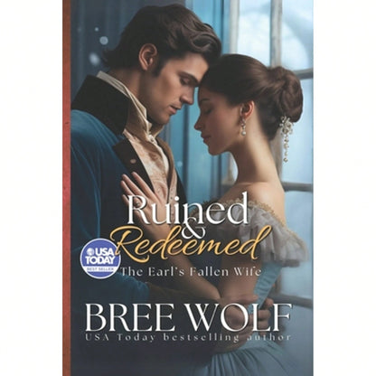 Ruined & Redeemed: The Earl's Fallen Wife (Paperback) By Bree Wolf